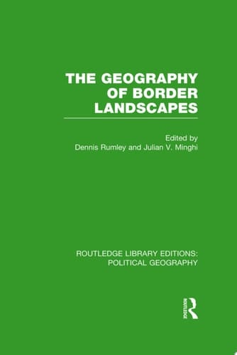 The Geography of Border Landscapes (Routledge Library Editions: Political Geography)