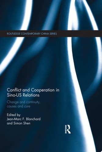 Conflict and Cooperation in Sino-US Relations Change and Continuity, Causes and Cures