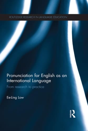 Pronunciation for English as an International Language From research to practice