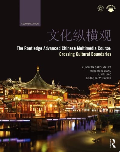 The Routledge Advanced Chinese Multimedia Course Crossing Cultural Boundaries