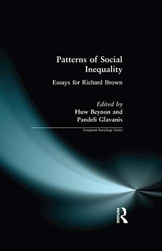 Patterns of Social Inequality: Essays for Richard Brown (Longman Sociology Series)