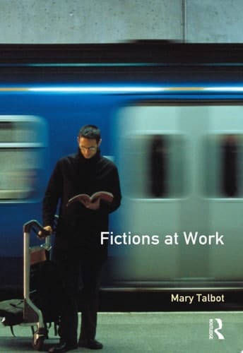Fictions at Work Language and Social Practice in Fiction