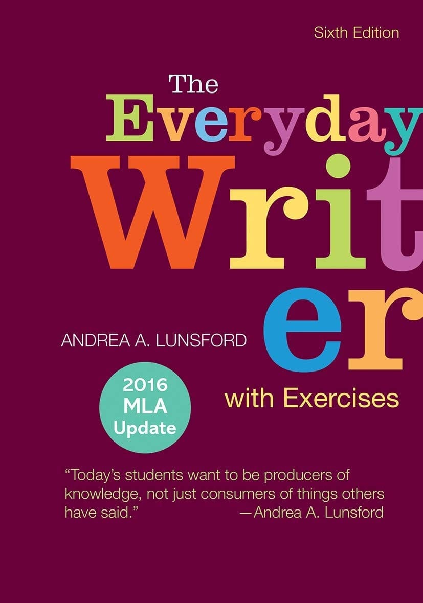 The Everyday Writer with Exercises with 2016 MLA Update