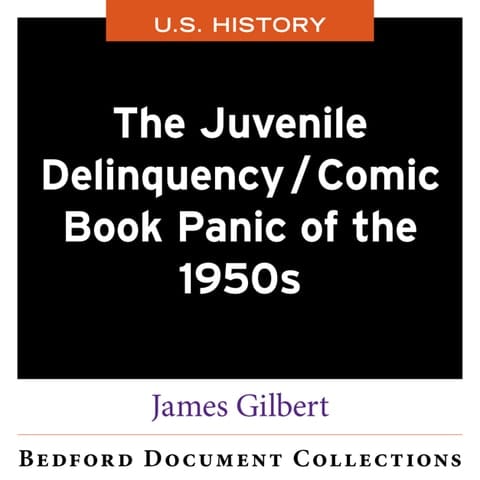 The Juvenile Delinquency: The Comic Book Panic of the 1950s-U.S.