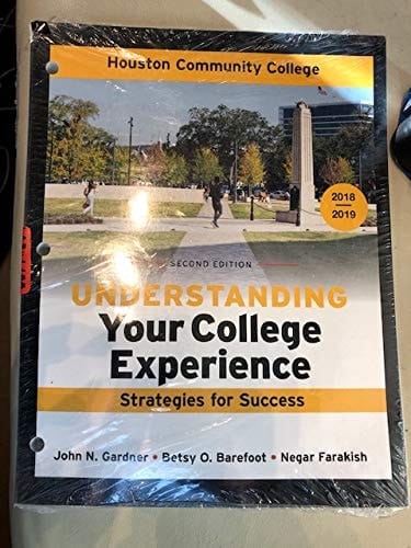 Understanding Your College Experience Strategies for Success Houston Community College 2nd Edition 2018-2019