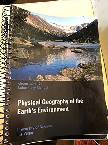 Geography 104 Lab Manual (Physical Geography of the Earth's Environment UNLV Custom)