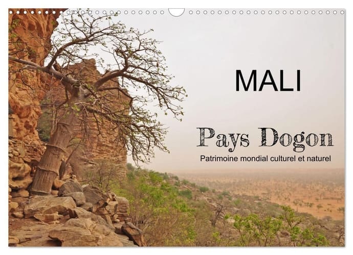 Mali - Pays Dogon - Patrimoine mondial culturel et naturel (Calendrier mural 2023 DIN A3 horizontal): Le Pays Dogon - une nature et culture ... de l'Ouest (Calendrier mensuel, 14 Pages )