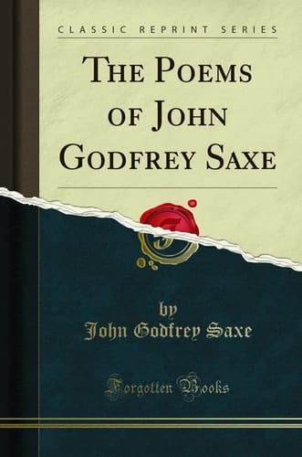 The Poems of John Godfrey Saxe (Classic Reprint)