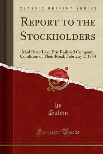 Report to the Stockholders: Mad River Lake Erie Railroad Company, Condition of Their Road, February 1, 1854 (Classic Reprint)