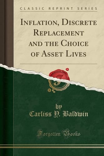 Inflation, Discrete Replacement and the Choice of Asset Lives (Classic Reprint)