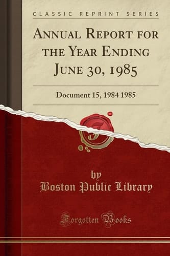 Annual Report for the Year Ending June 30, 1985 Document 15, 1984 1985 (Classic Reprint)