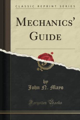 Mechanics' Guide (Classic Reprint)