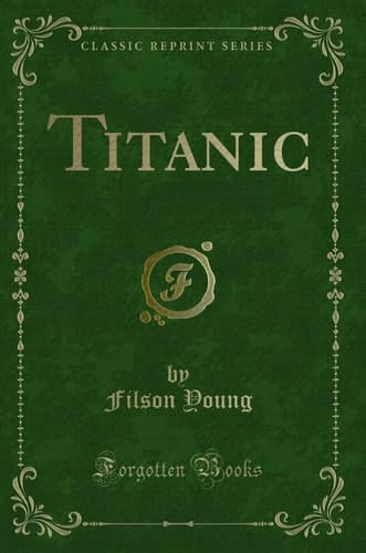 TITANIC (CLASSIC REPRINT).