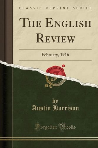 The English Review February, 1916 (Classic Reprint)