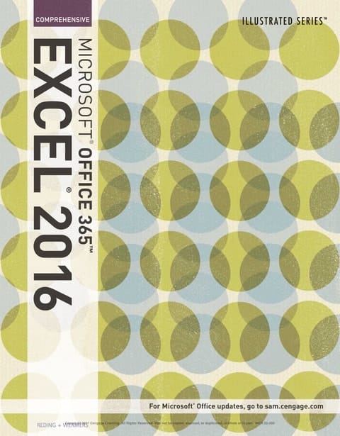 Illustrated Microsoft Office 365 & Excel 2016: Comprehensive