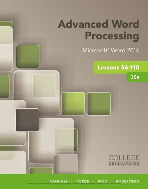 Advanced Word Processing Lessons 56-110, Microsoft Word 2016, Spiral bound Version