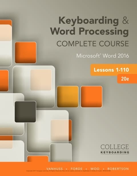 Keyboarding and Word Processing Complete Course Lessons 1-110: Microsoft Word 2016