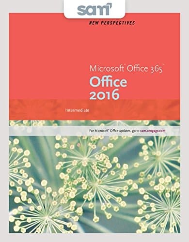 New Perspectives Microsoft Office 365 & Office 2016, Intermediate + Lms Integrated Sam 365 & 2016 Assessments, Trainings, and Projects With 1 Mindtap Reader