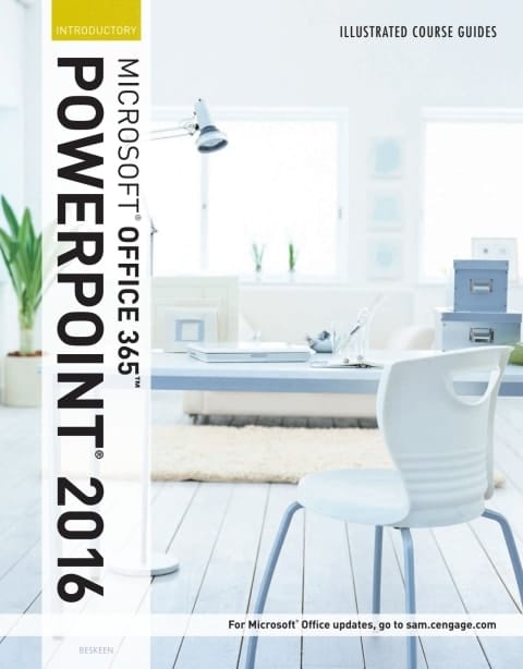 Illustrated Course Guide: Microsoft Office 365 & PowerPoint 2016: Introductory, Spiral bound Version (Illustrated Course Guides)