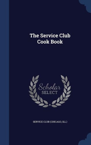 The Service Club Cook Book