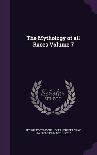 The Mythology of All Races Volume 7