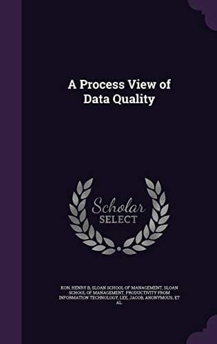 A Process View of Data Quality