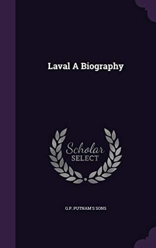 Laval a Biography