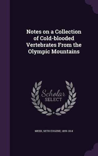 Notes on a Collection of Cold-Blooded Vertebrates from the Olympic Mountains