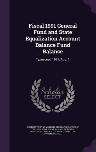 Fiscal 1991 General Fund and State Equalization Account Balance Fund Balance Typescript, 1991, Aug. 1