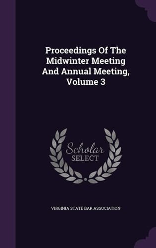 Proceedings of the Midwinter Meeting and Annual Meeting, Volume 3