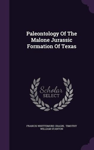 Paleontology Of The Malone Jurassic Formation Of Texas