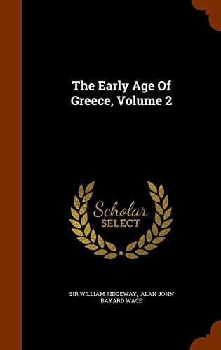 The Early Age Of Greece, Volume 2