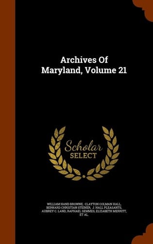 Archives Of Maryland, Volume 21