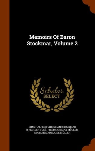 Memoirs Of Baron Stockmar, Volume 2