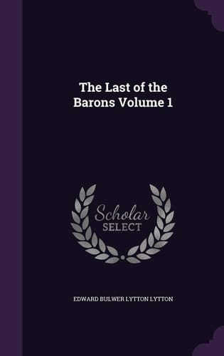 The Last of the Barons Volume 1