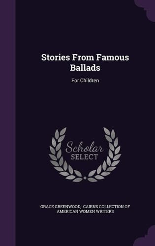 Stories From Famous Ballads For Children