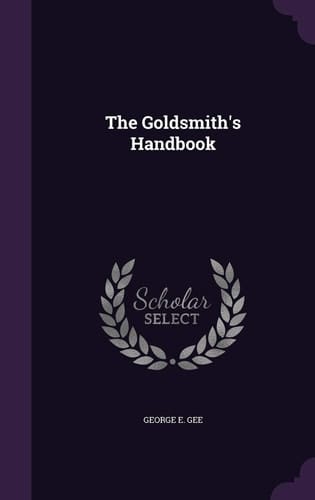 The Goldsmith's Handbook