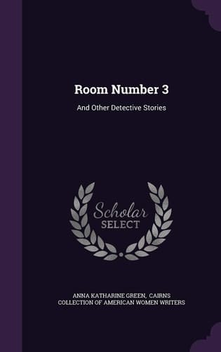 Room Number 3 And Other Detective Stories