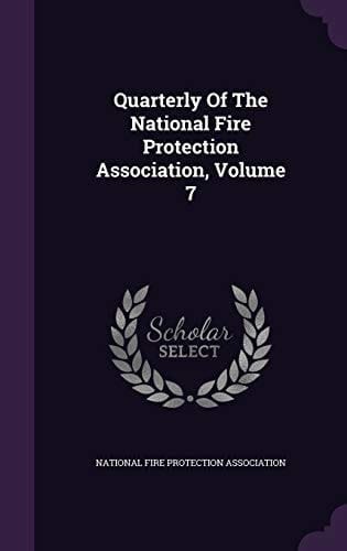 Quarterly of the National Fire Protection Association, Volume 7