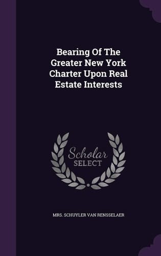 Bearing Of The Greater New York Charter Upon Real Estate Interests