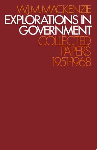 Explorations in Government Collected Papers: 1951–1968