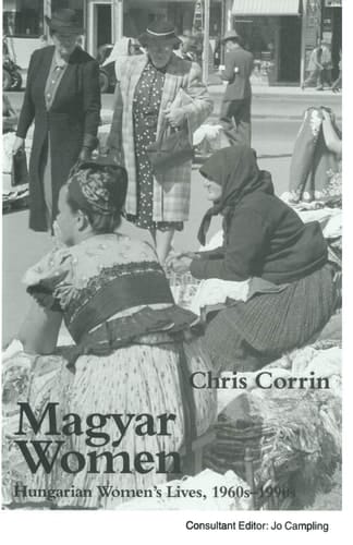 Magyar Women Hungarian Women’s Lives, 1960s–1990s