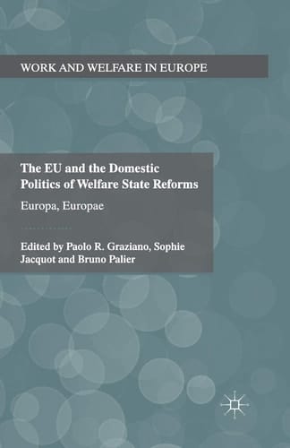 The EU and the Domestic Politics of Welfare State Reforms Europa, Europae