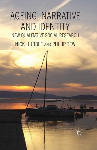 Ageing, Narrative and Identity New Qualitative Social Research