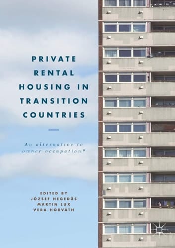 Private Rental Housing in Transition Countries An Alternative to Owner Occupation?