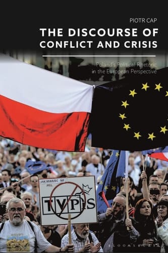 The Discourse of Conflict and Crisis Poland’s Political Rhetoric in the European Perspective