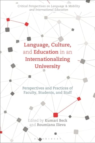 Language, Culture, and Education in an Internationalizing University Perspectives and Practices of Faculty, Students, and Staff
