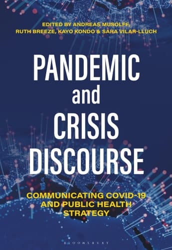 Pandemic and Crisis Discourse Communicating COVID-19 and Public Health Strategy