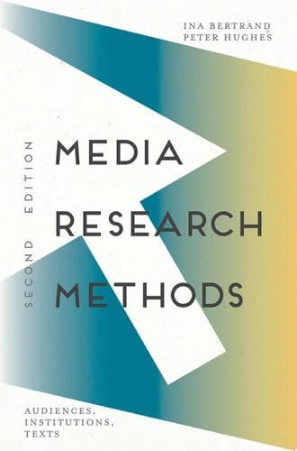 Media Research Methods Audiences, Institutions, Texts