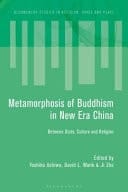 Metamorphosis of Buddhism in China's New Era Between State, Culture, and Religion